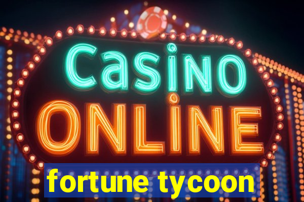 fortune tycoon